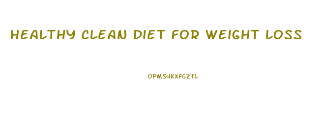 Healthy Clean Diet For Weight Loss