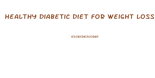 Healthy Diabetic Diet For Weight Loss