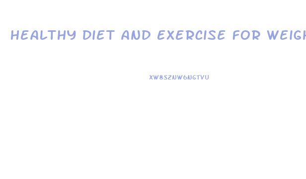 Healthy Diet And Exercise For Weight Loss