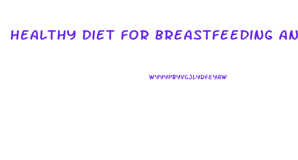 Healthy Diet For Breastfeeding And Weight Loss