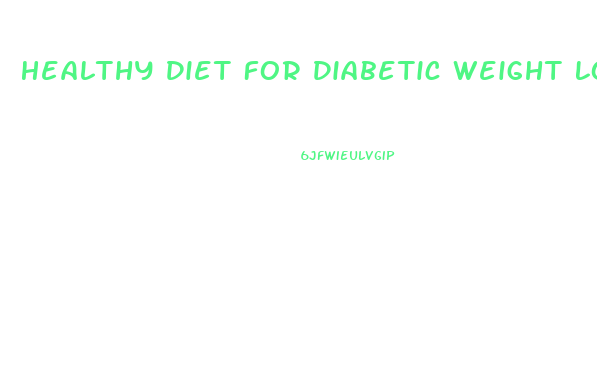 Healthy Diet For Diabetic Weight Loss