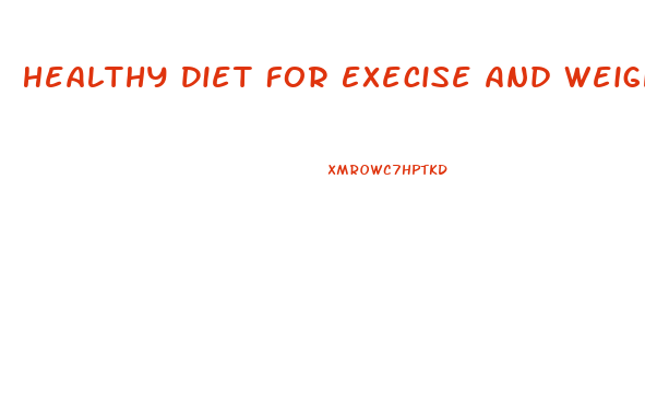 Healthy Diet For Execise And Weight Loss