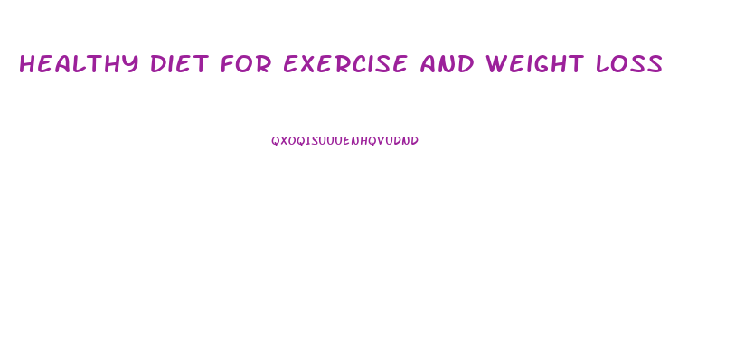 Healthy Diet For Exercise And Weight Loss