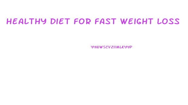 Healthy Diet For Fast Weight Loss