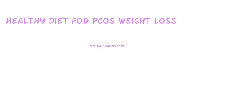 Healthy Diet For Pcos Weight Loss