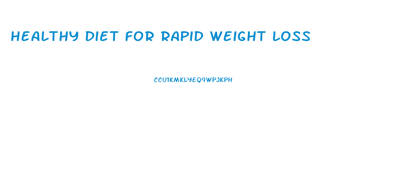 Healthy Diet For Rapid Weight Loss