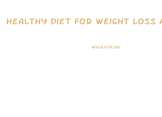 Healthy Diet For Weight Loss And Glowing Skin