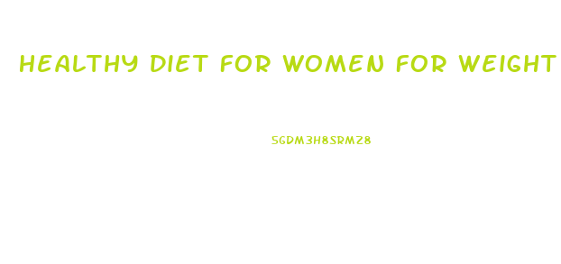 Healthy Diet For Women For Weight Loss
