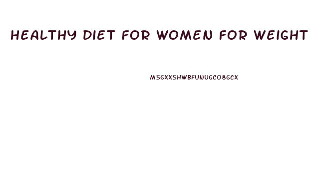 Healthy Diet For Women For Weight Loss