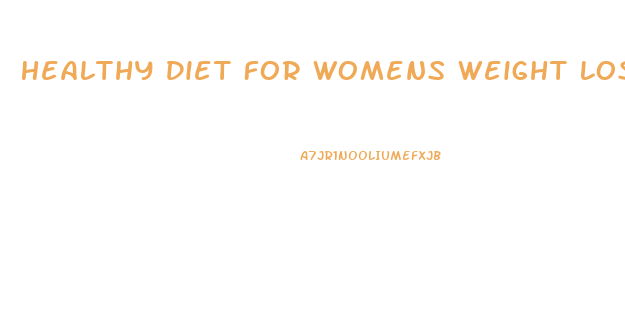 Healthy Diet For Womens Weight Loss