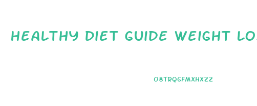 Healthy Diet Guide Weight Loss