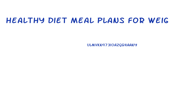 Healthy Diet Meal Plans For Weight Loss