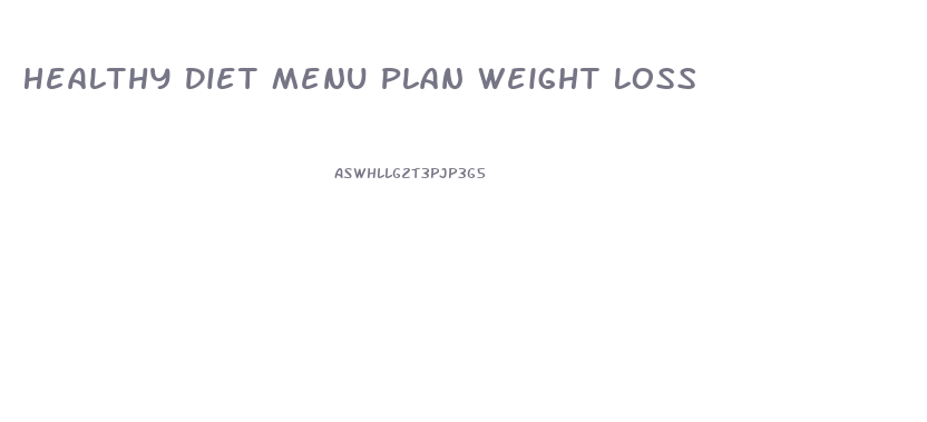 Healthy Diet Menu Plan Weight Loss