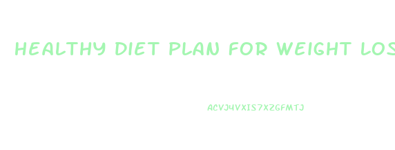 Healthy Diet Plan For Weight Loss And Muscle Gain