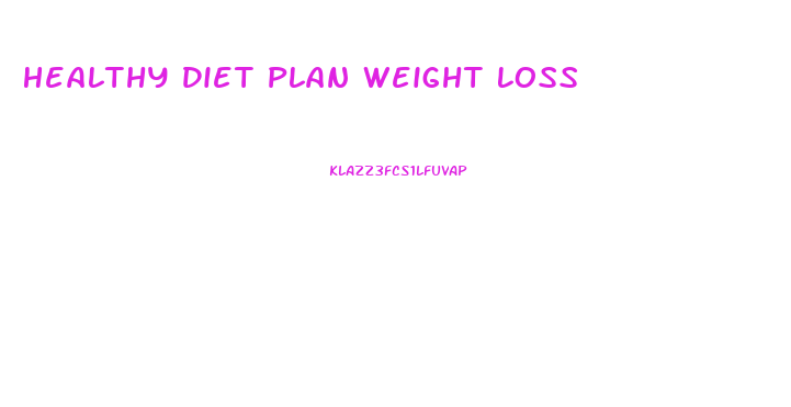 Healthy Diet Plan Weight Loss