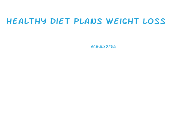 Healthy Diet Plans Weight Loss