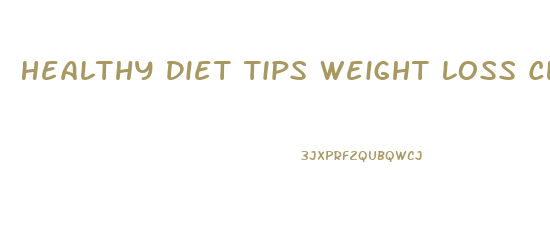 Healthy Diet Tips Weight Loss Clinic