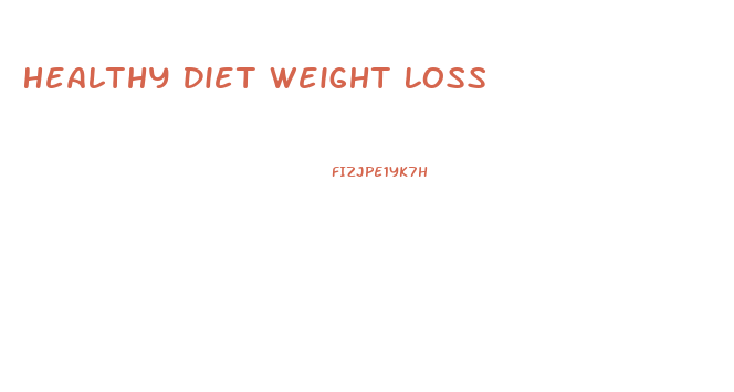 Healthy Diet Weight Loss