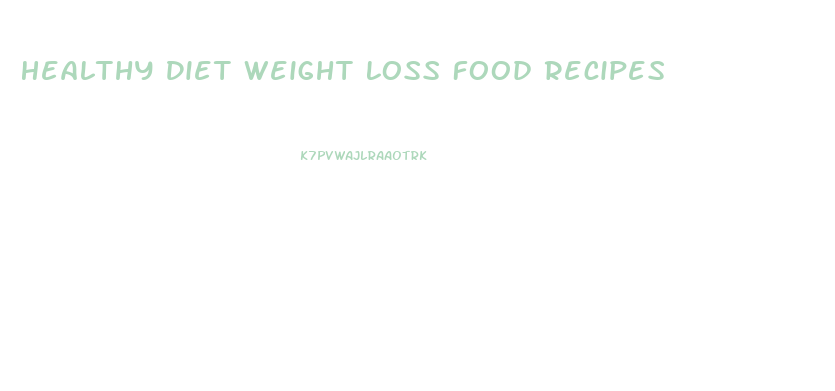 Healthy Diet Weight Loss Food Recipes