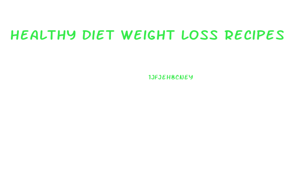 Healthy Diet Weight Loss Recipes