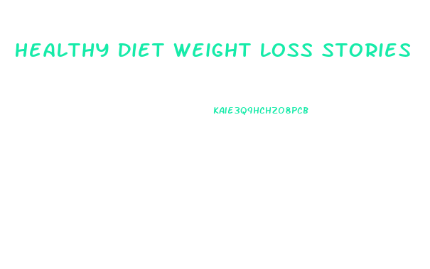 Healthy Diet Weight Loss Stories