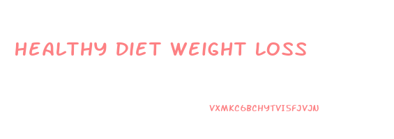 Healthy Diet Weight Loss