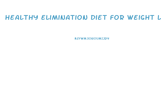 Healthy Elimination Diet For Weight Loss