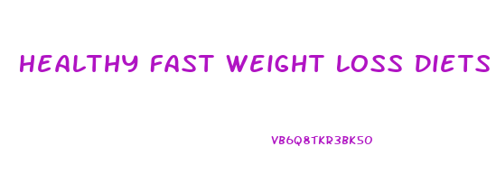 Healthy Fast Weight Loss Diets