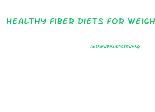 Healthy Fiber Diets For Weight Loss And Muscle Gain