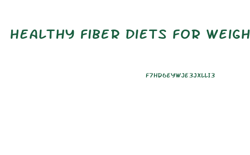 Healthy Fiber Diets For Weight Loss And Muscle Gain