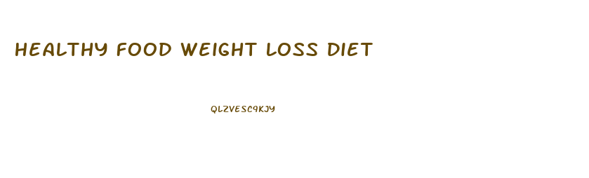 Healthy Food Weight Loss Diet