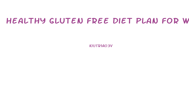 Healthy Gluten Free Diet Plan For Weight Loss