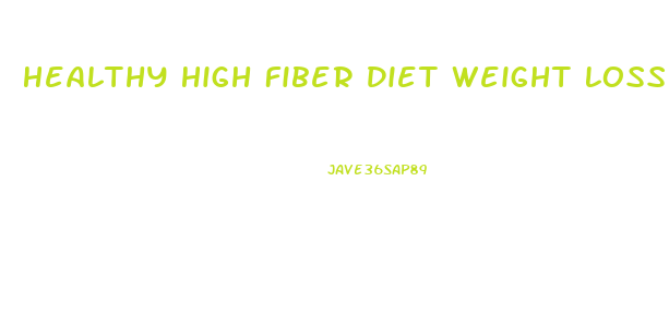Healthy High Fiber Diet Weight Loss
