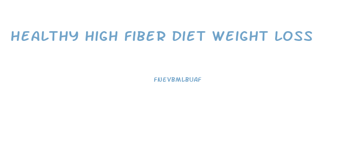 Healthy High Fiber Diet Weight Loss