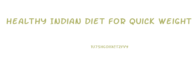 Healthy Indian Diet For Quick Weight Loss