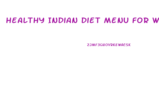 Healthy Indian Diet Menu For Weight Loss