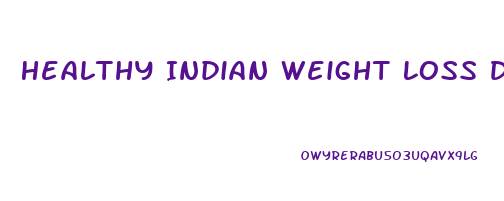 Healthy Indian Weight Loss Diet