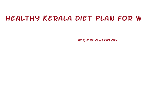 Healthy Kerala Diet Plan For Weight Loss