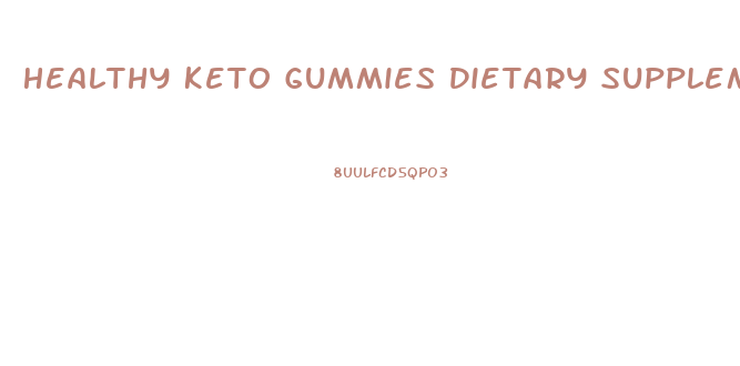 Healthy Keto Gummies Dietary Supplement