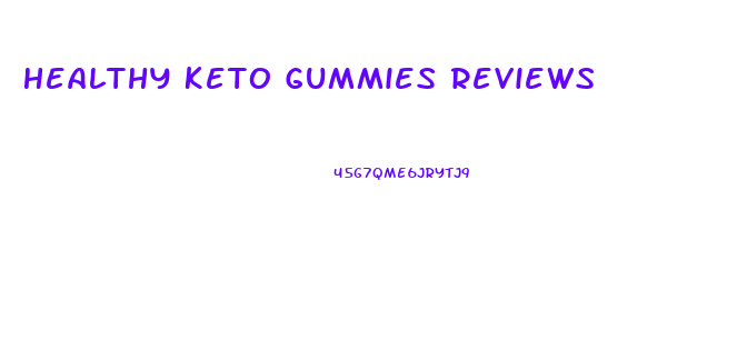 Healthy Keto Gummies Reviews