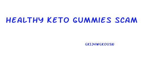 Healthy Keto Gummies Scam