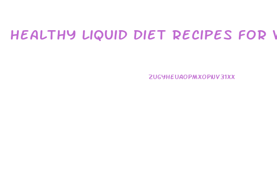 Healthy Liquid Diet Recipes For Weight Loss