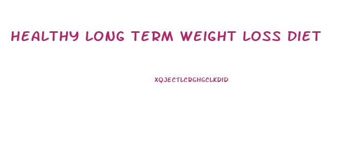 Healthy Long Term Weight Loss Diet