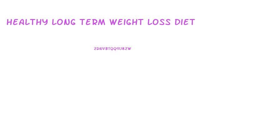 Healthy Long Term Weight Loss Diet