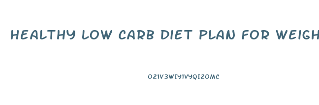 Healthy Low Carb Diet Plan For Weight Loss