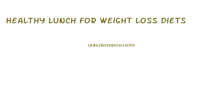 Healthy Lunch For Weight Loss Diets