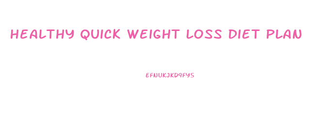 Healthy Quick Weight Loss Diet Plan