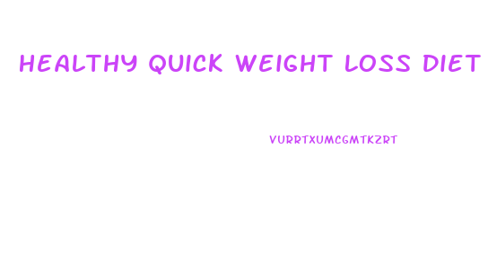 Healthy Quick Weight Loss Diet Plan