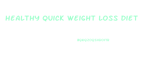 Healthy Quick Weight Loss Diet