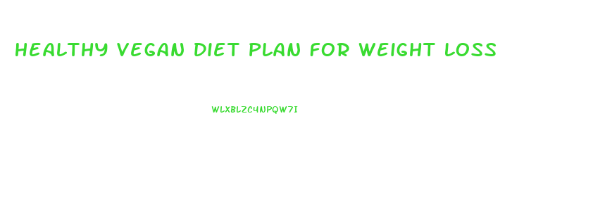 Healthy Vegan Diet Plan For Weight Loss